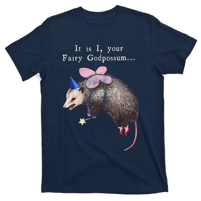 It Is I Your Fairy Godpossum T-Shirt