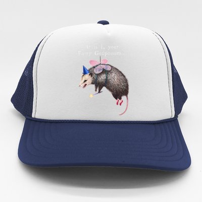 It Is I Your Fairy Godpossum Trucker Hat