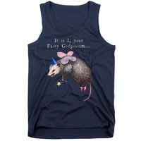 It Is I Your Fairy Godpossum Tank Top