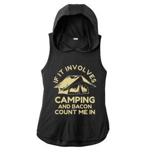 If It Involves Camping And Bacon Count Me In Camping Ladies PosiCharge Tri-Blend Wicking Draft Hoodie Tank