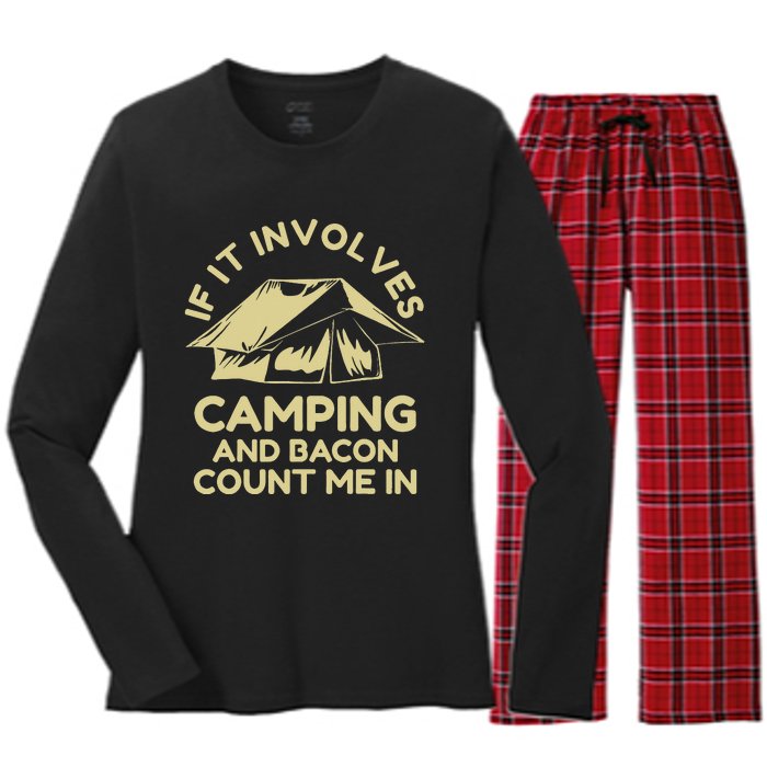 If It Involves Camping And Bacon Count Me In Camping Women's Long Sleeve Flannel Pajama Set 