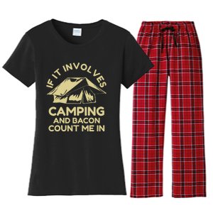 If It Involves Camping And Bacon Count Me In Camping Women's Flannel Pajama Set