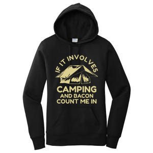 If It Involves Camping And Bacon Count Me In Camping Women's Pullover Hoodie