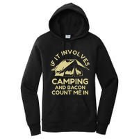 If It Involves Camping And Bacon Count Me In Camping Women's Pullover Hoodie