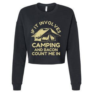 If It Involves Camping And Bacon Count Me In Camping Cropped Pullover Crew