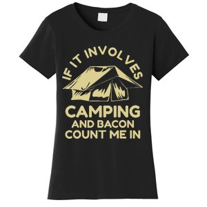 If It Involves Camping And Bacon Count Me In Camping Women's T-Shirt