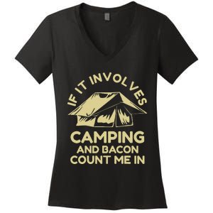 If It Involves Camping And Bacon Count Me In Camping Women's V-Neck T-Shirt