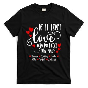 If It Isn't Love Ronnie Bobby Ricky Mike Ralph & Johnny T-Shirt