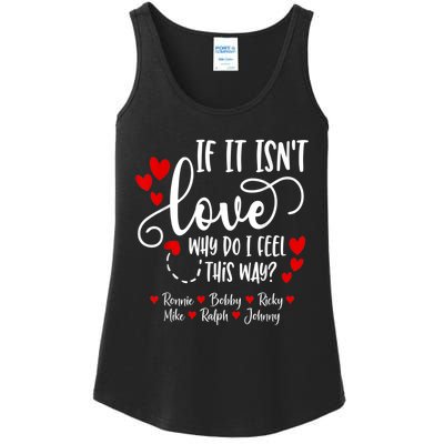 If It Isn't Love Ronnie Bobby Ricky Mike Ralph & Johnny Ladies Essential Tank