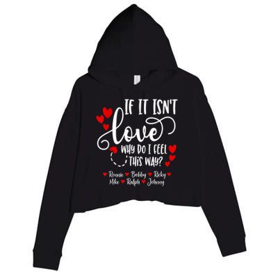 If It Isn't Love Ronnie Bobby Ricky Mike Ralph & Johnny Crop Fleece Hoodie