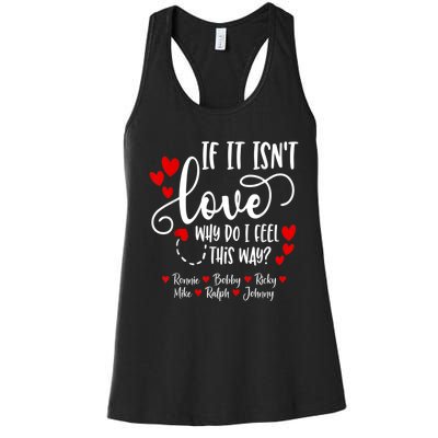 If It Isn't Love Ronnie Bobby Ricky Mike Ralph & Johnny Women's Racerback Tank