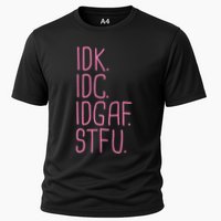Idk Idc Idgaf Stfu I DonT Know I DonT Care Funny Meme Gift Cooling Performance Crew T-Shirt