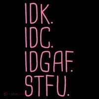 Idk Idc Idgaf Stfu I DonT Know I DonT Care Funny Meme Gift Premium T-Shirt
