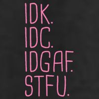 Idk Idc Idgaf Stfu I DonT Know I DonT Care Funny Meme Gift Golf Towel