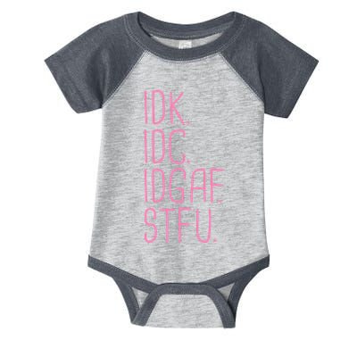 Idk Idc Idgaf Stfu I DonT Know I DonT Care Funny Meme Gift Infant Baby Jersey Bodysuit