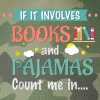 If It Involves Books And Pajamas Book Lover Gift Legacy Tie Dye Trucker Hat