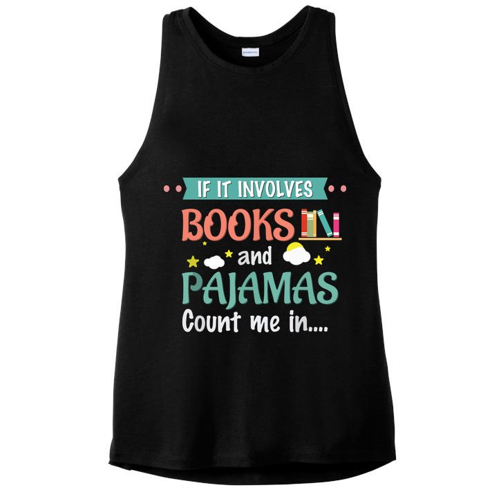 If It Involves Books And Pajamas Book Lover Gift Ladies PosiCharge Tri-Blend Wicking Tank