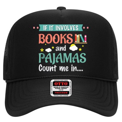 If It Involves Books And Pajamas Book Lover Gift Trucker Hat