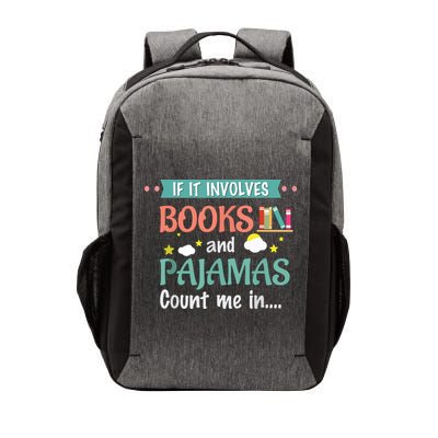 If It Involves Books And Pajamas Book Lover Gift Vector Backpack
