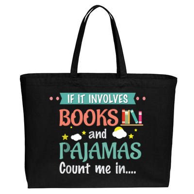 If It Involves Books And Pajamas Book Lover Gift Cotton Canvas Jumbo Tote