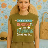 If It Involves Books And Pajamas Book Lover Gift Garment-Dyed Women's Muscle Tee