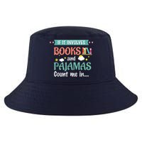 If It Involves Books And Pajamas Book Lover Gift Cool Comfort Performance Bucket Hat