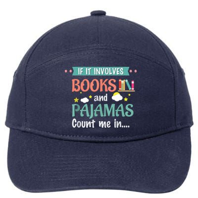 If It Involves Books And Pajamas Book Lover Gift 7-Panel Snapback Hat