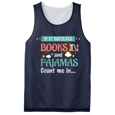 If It Involves Books And Pajamas Book Lover Gift Mesh Reversible Basketball Jersey Tank