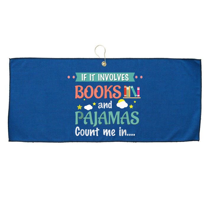 If It Involves Books And Pajamas Book Lover Gift Large Microfiber Waffle Golf Towel