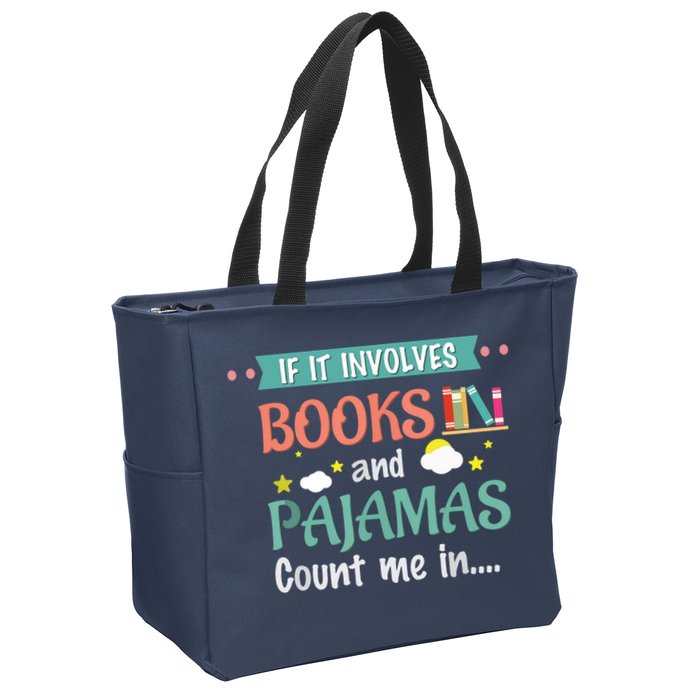 If It Involves Books And Pajamas Book Lover Gift Zip Tote Bag