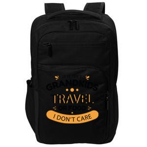 If It Isn't Grandkids Travel Or Food I Don't Care Funny Grandparent Impact Tech Backpack