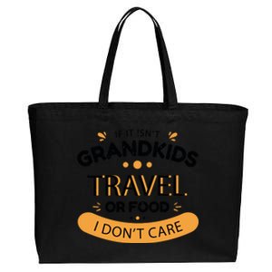 If It Isn't Grandkids Travel Or Food I Don't Care Funny Grandparent Cotton Canvas Jumbo Tote