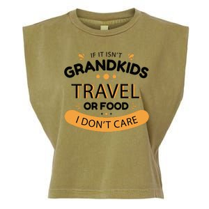 If It Isn't Grandkids Travel Or Food I Don't Care Funny Grandparent Garment-Dyed Women's Muscle Tee