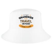 If It Isn't Grandkids Travel Or Food I Don't Care Funny Grandparent Cool Comfort Performance Bucket Hat