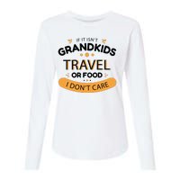 If It Isn't Grandkids Travel Or Food I Don't Care Funny Grandparent Womens Cotton Relaxed Long Sleeve T-Shirt