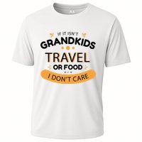 If It Isn't Grandkids Travel Or Food I Don't Care Funny Grandparent Cooling Performance Crew T-Shirt