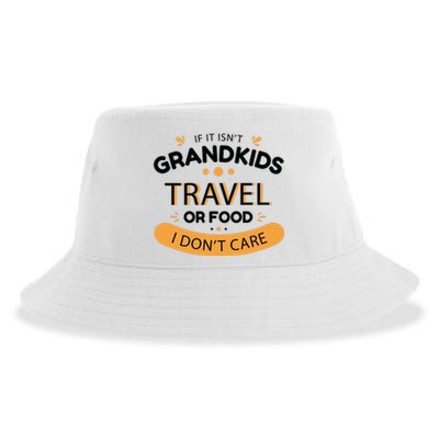 If It Isn't Grandkids Travel Or Food I Don't Care Funny Grandparent Sustainable Bucket Hat