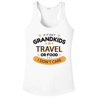 If It Isn't Grandkids Travel Or Food I Don't Care Funny Grandparent Ladies PosiCharge Competitor Racerback Tank