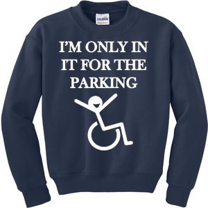 I'm In It For Parking Kids Sweatshirt