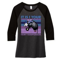 It Is I Your Fairy Godpossum Retro Opossum Lover Women's Tri-Blend 3/4-Sleeve Raglan Shirt