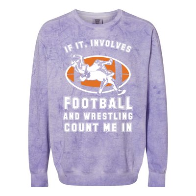 If It Involves Football And Wrestling Count Me In For Fans Great Gift Colorblast Crewneck Sweatshirt