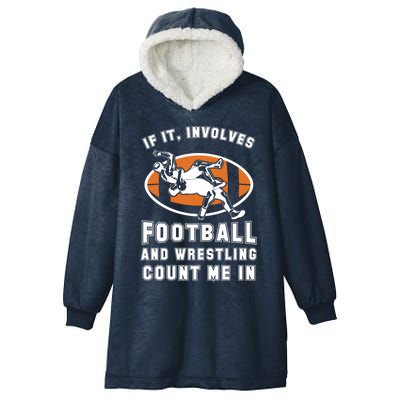 If It Involves Football And Wrestling Count Me In For Fans Great Gift Hooded Wearable Blanket