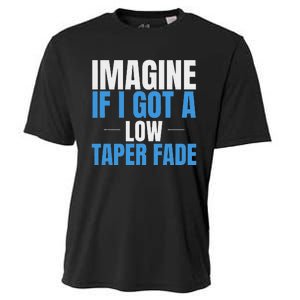 Imagine If I Got A Low Taper Fade Funny Ironic Meme Cooling Performance Crew T-Shirt