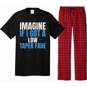 Imagine If I Got A Low Taper Fade Funny Ironic Meme Pajama Set