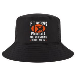 If It Involves Football And Wrestling Count Me Gift Cool Comfort Performance Bucket Hat