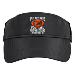 If It Involves Football And Wrestling Count Me Gift Adult Drive Performance Visor