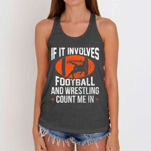 If It Involves Football And Wrestling Count Me Gift Women's Knotted Racerback Tank