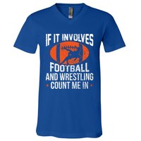 If It Involves Football And Wrestling Count Me Gift V-Neck T-Shirt