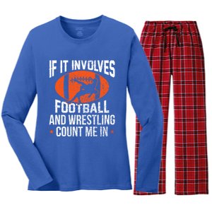 If It Involves Football And Wrestling Count Me Gift Women's Long Sleeve Flannel Pajama Set 