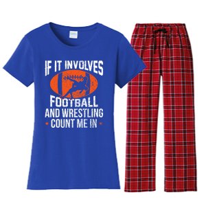 If It Involves Football And Wrestling Count Me Gift Women's Flannel Pajama Set